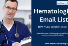 The Benefits of Having a Verified Hematologist Email List for Healthcare Professionals